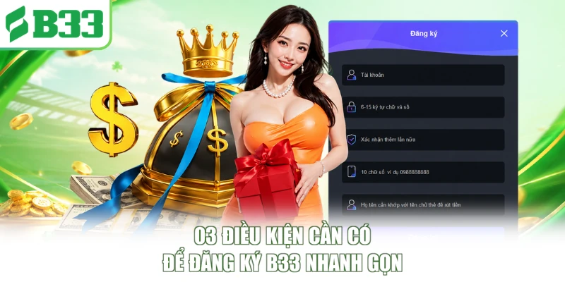 03 điều kiện cần có để đăng ký B33 nhanh gọn