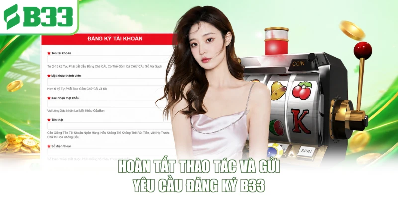 Hoàn tất thao tác và gửi yêu cầu đăng ký B33
