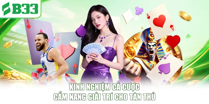 Kinh Nghiệm Cá Cược | Cẩm Nang Giải Trí Cho Tân Thủ