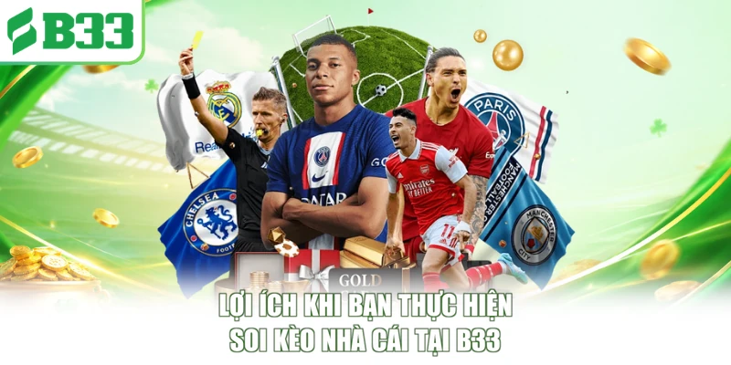 Lợi ích khi bạn thực hiện soi kèo nhà cái tại B33