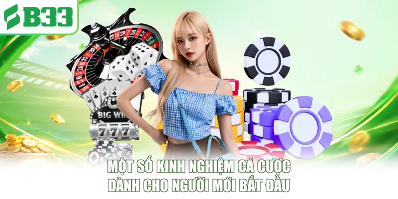Một số kinh nghiệm cá cược dành cho người mới bắt đầu