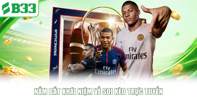 Nắm bắt khái niệm về soi kèo trực tuyến
