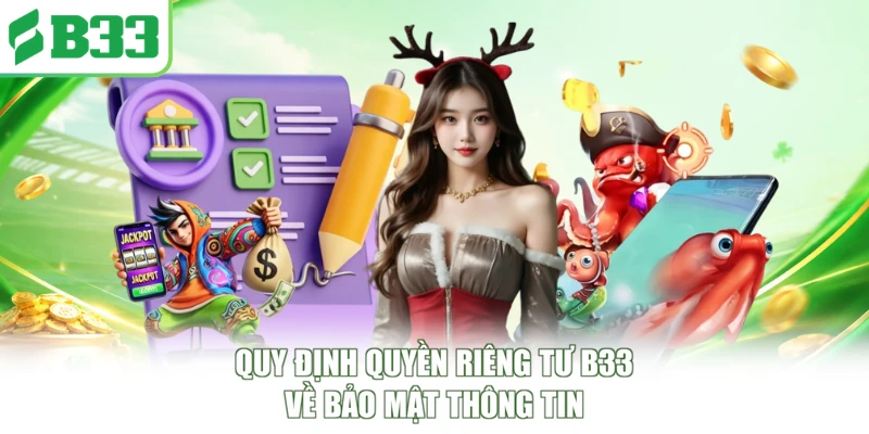 Quy định quyền riêng tư B33 về bảo mật thông tin