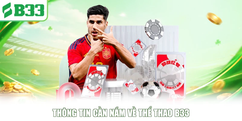 Thông tin cần nắm về thể thao B33